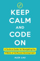 Keep Calm And Code On: A Tactical Guide for Navigating the Pitfalls of Software Development by Alex Lau 9798990667211