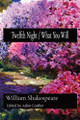 Twelfth Night / What You Will by William Shakespeare 9781773471181