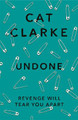 Undone Cat Clarke 9781780870458