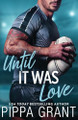 Until It Was Love by Pippa Grant 9781955930536