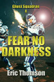 Fear No Darkness by Eric Thomson 9781989314876