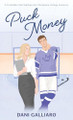 Puck Money: A Forbidden She-Teaches-Him Workplace Hockey Romance by Dani Galliaro 9789655754797