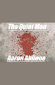 The Quiet Man by Aaron Abilene 9798215187968