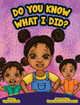 Do You Know What I Did? by Tayanita Horvath 9798218093815
