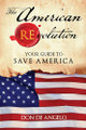 The American REvolution: Your Guide to Saving America by de Angelo 9798218447793