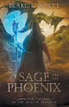 The Sage and the Phoenix by Blake R Wolfe 9798223078647