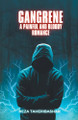 Gangrene: A Painful And Bloody Romance by Reza Taheribashar 9798223485476