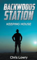 Backwoods Station by Chris Lowry 9798224018673
