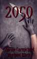 2050 by Shayne Carmichael 9798224561827