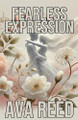 Fearless Expression by Ava Reed 9798227404503