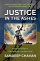Justice in the Ashes by Sandeep Chavan 9798230550679