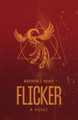 Flicker by Matthew J McKee 9798891321854