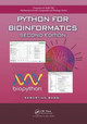 Python for Bioinformatics Sebastian Bassi (Globant, San Francisco, USA) 9781138035263