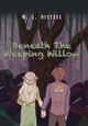 Beneath The Weeping Willow by M L Nietzel 9798892852944
