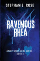 Ravenous Rhea by Stephanie Rose 9798985341867