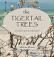 The Tigertail Trees by Melissa Waters 9798989434589