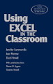 Using Excel in the Classroom by Jennifer B. Summerville 9780761978794