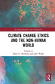 Climate Change Ethics and the Non-Human World Brian G. Henning 9781032238296
