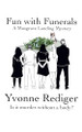 Fun With Funerals by Yvonne Rediger 9781069186638