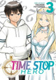 Time Stop Hero Vol. 3 by Yasunori Mitsunaga