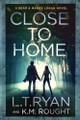 Close to Home by L T Ryan 9781685331634