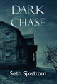 Dark Chase by Seth Sjostrom 9781734937657