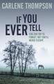 If You Ever Tell Carlene Thompson 9781444778878