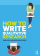 How to Write Qualitative Research Marcus B. Weaver-Hightower (University of North Dakota, USA) 9781138066311