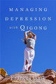 Managing Depression with Qigong by Frances Gaik