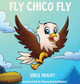 Fly Chico Fly by Ebele Bright 9781838294700