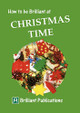 How to be Brilliant at Christmas Time by Val Edgar 9781897675632