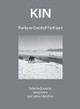 Kin: Selected poems, song lyrics and prose sketches by Barbara Grenfell Fairhead 9781928433453