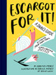 Escargot for It! by Eunice Moyle 9781452181523