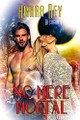 No Mere Mortal by Amara Dey 9781487423674