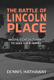The Battle of Lincoln Place: An Epic Fight By Tenants To Save Their Homes by Dennis Hathaway 9781732476226