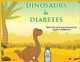 Dinosaurs & Diabetes by Mandy Morreale 9781734731392