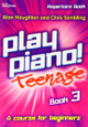 Play Piano! Teenage Repertoire - Book 3: A Course for Teenage Beginners by  9781848672970