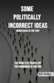 Some Politically Incorrect Ideas by Bill Holley 9781917317290
