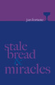 Stale Bread & Miracles by Jan Fortune 9781910836033
