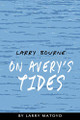 Larry Bourne: On Avery's Tides by Larry Matoyo 9781925332469
