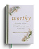 Worthy by Brittney Moses 9781648707964