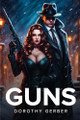 Guns by Dorothy Gerber 9781787994973
