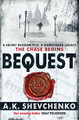 Bequest: A gripping, Ukranian thriller about ordinary people caught up in the shadows of power A.K. Shevchenko 9780755356379