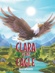 Clara Is an Eagle by Hoss Lefevere 9781685264178