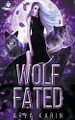 Wolf Fated by Arya Karin 9798201440527