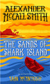 The Sands of Shark Island: A School Ship Tobermory Adventure by Alexander McCall Smith 9781780273945