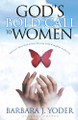 God's Bold Call to Women by Barbara J. Yoder 9780800797621