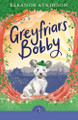Greyfriars Bobby by Eleanor Atkinson 9780241736760