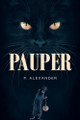 Pauper by P Alexander 9798885059794