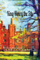King Henry the 5th by William Shakespeare 9780228452379